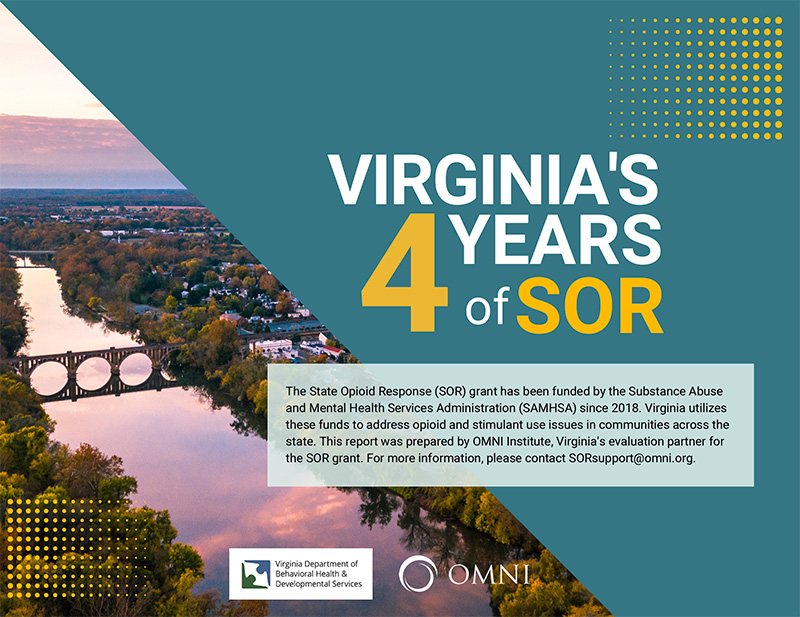 The “4 Years of SOR” report provides an overview of State Opioid Response (SOR) funded prevention, treatment, and recovery services from 2018-2023.